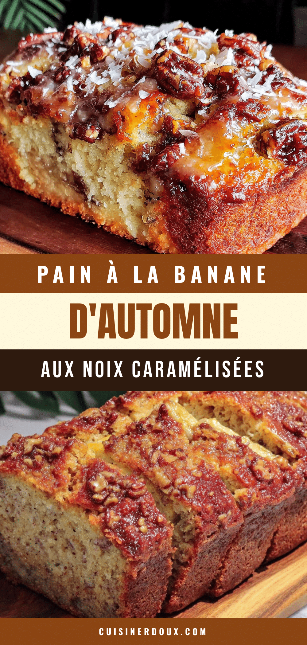 pain à la banane dautomne aux noix caramélisées recipe