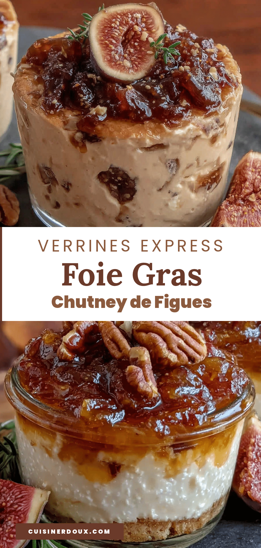 verrines express foie gras chutney de figues recipe